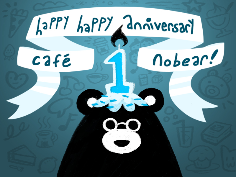 happy happy anniversary nobear cafe