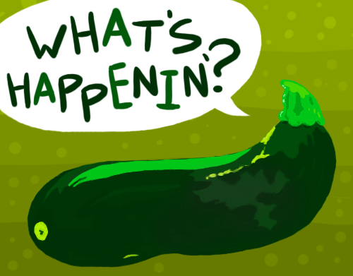 Zucchini saying, 'WHAT'S HAPPENIN'?'
